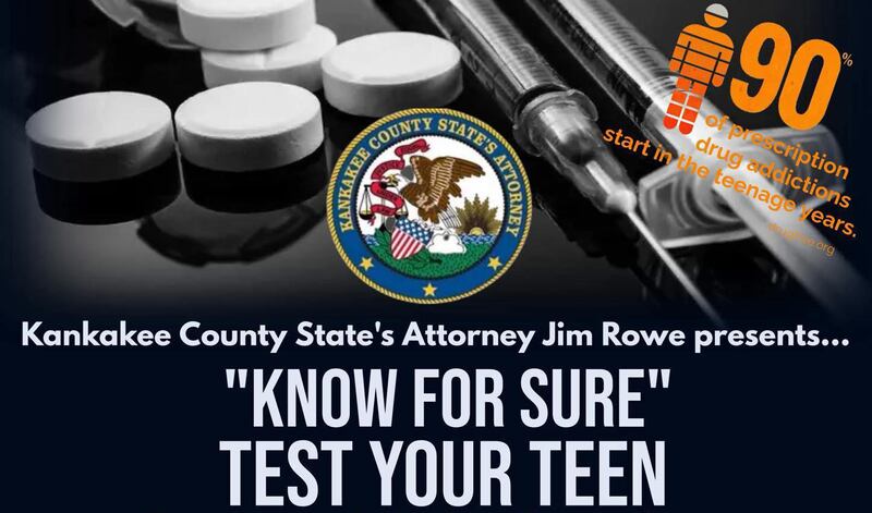 The Kankakee County State's Attorney's office "Know For Sure" initiative offers free drug test kits to parents of teens.