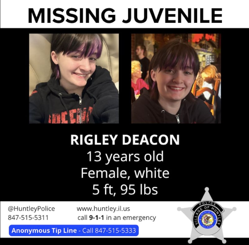 The Huntley Police Department is searching for 13-year-old Rigley Deacon after she was reported missing on April 25, 2026.