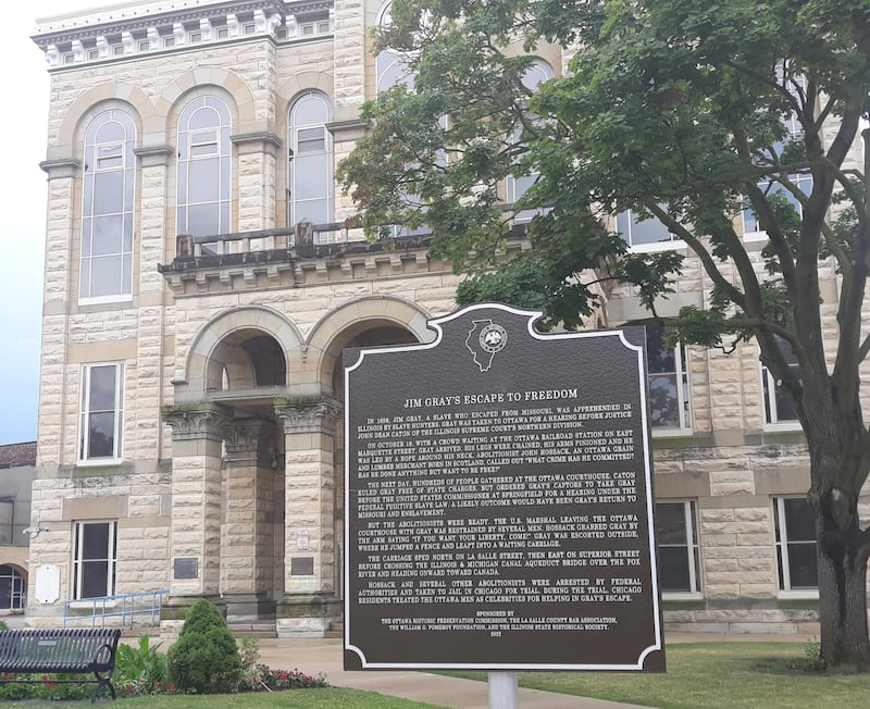 A historical marker on the north side of the old La Salle County Courthouse in downtown Ottawa tells the story of Jim Gray's escape to freedom.