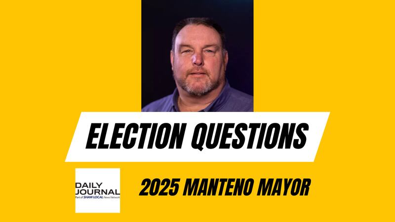 Candidate questions: Joel Gesky, Manteno Village President