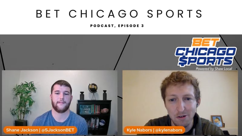 Bet Chicago Sports podcast, episode 3
