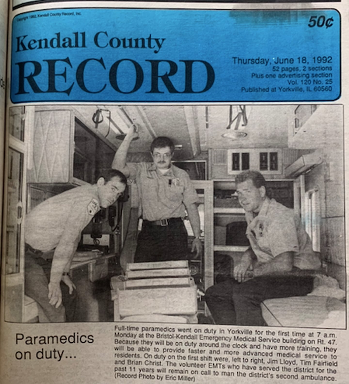 In a blast from the Kendall County Record's past, Timothy Fairfield is pictured during one of his first full-time paramedic shifts back in 1992. The 1992 three-man crew were the Bristol-Kendall Fire Protection District's first full-time paramedics.