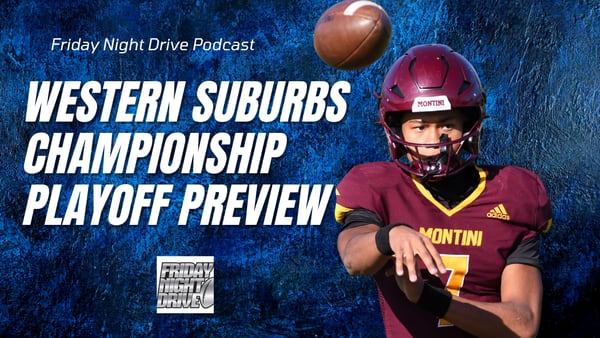 Friday Night Drive Podcast, Episode 346: IHSA state title game previews, western suburbs edition