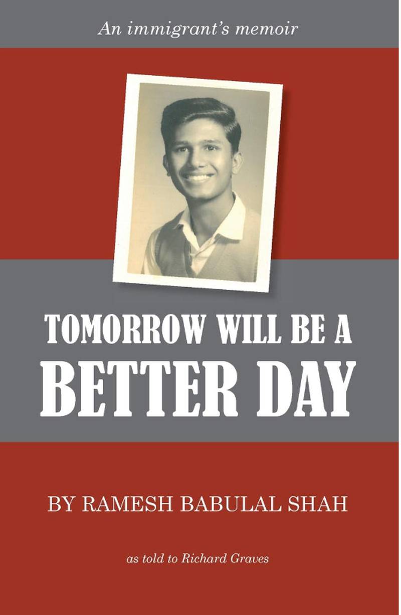 St. Charles author Ramesh Shah will discuss his memoir, ”Tomorrow will be a Better Day,” at 7 p.m. Sept. 6 in the Huntley Community Room at the St. Charles Public Library.