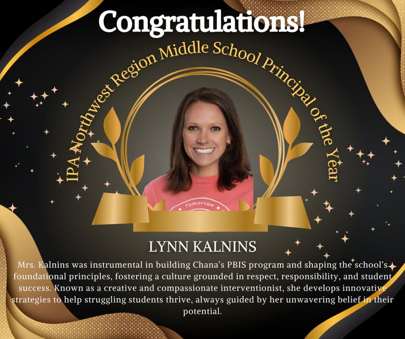 Ogle County Educational Cooperative and Chana Education Center recently announced that Mrs. Lynn Kalnins has been chosen as the Illinois Principal Association Northwest Region Middle School Principal of the Year.