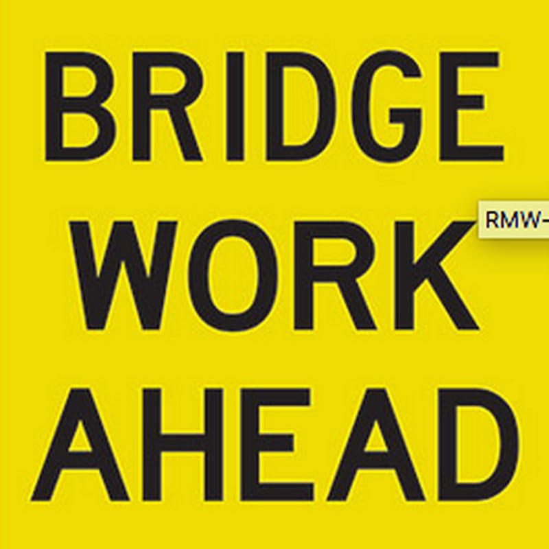 Bridge work sign