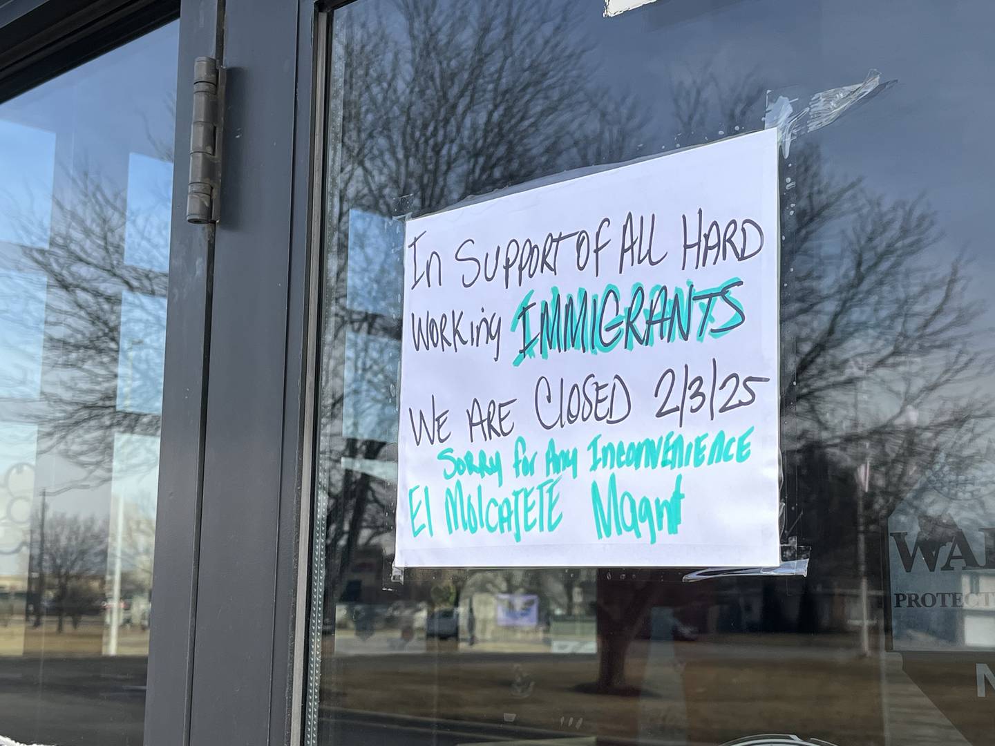 A sign at the front entrance of El Molcajete, 580 Brook Forest Ave, Shorewood, seen on Monday, Feb. 3, 2025. The business was closed in solidarity of immigrants.