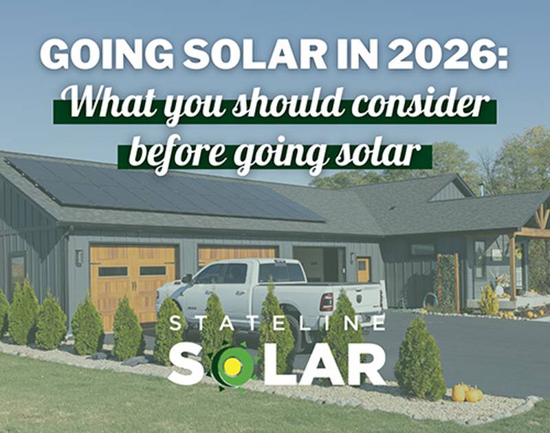 Stateline Solar - 2026:  The Right Year to Go Solar?