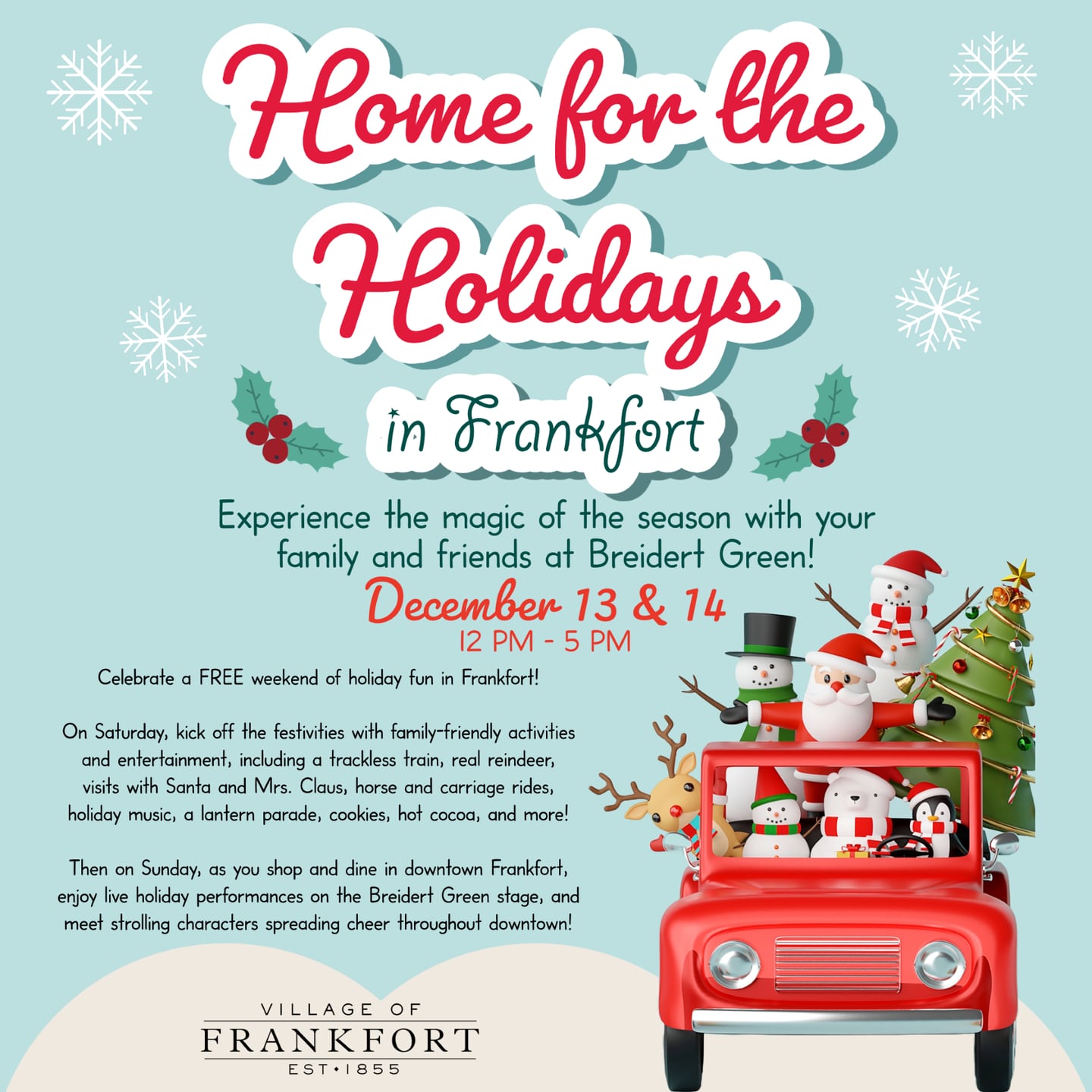 Experience the magic of the season with family and friends at Breidert Green in Frankfort during its Home for the Holidays celebration from noon to 5 p.m. on Dec. 13 and 14, 2025